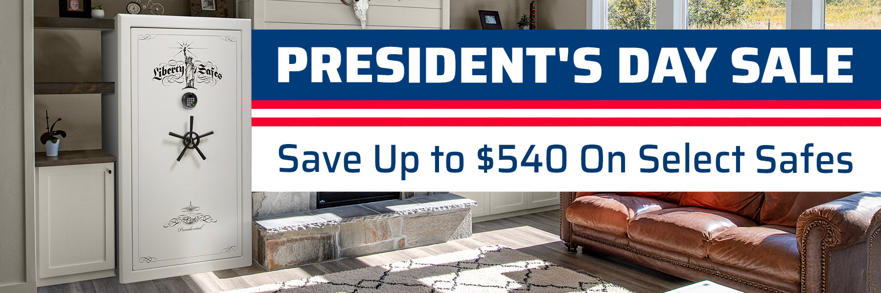 Liberty Safe President’s Day Sale banner featuring a white Presidential safe and text reading “Save Up to $540 on Select Safes.”